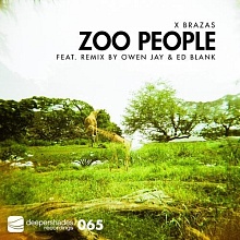 X Brazas - Zoo People (incl. remix by Owen Jay & Ed Blank) - Deeper Shades Recordings