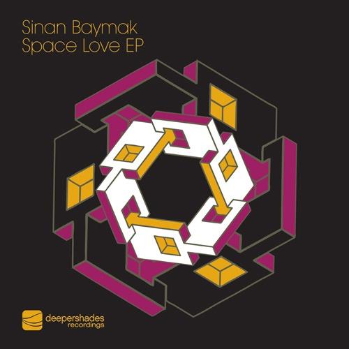 Sinan Baymak - Space Love EP - Deeper Shades Recordings 007 Sinan Baymak - Space Love EP - Deeper Shades Recordings 007