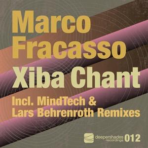 Marco Fracasso - Xiba Chant - Deeper Shades Recordings 012 Marco Fracasso - Xiba Chant - Deeper Shades Recordings 012