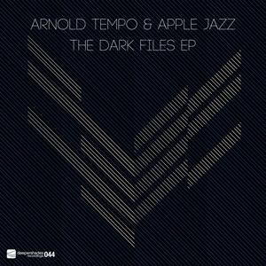 Arnold Tempo and Apple Jazz - The Dark Files EP - Deeper Shades Recordings Arnold Tempo and Apple Jazz - The Dark Files EP - Deeper Shades Recordings