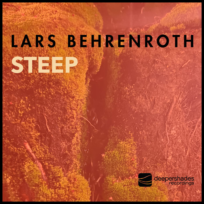 Lars Behrenroth - Steep - Deeper Shades Recordings