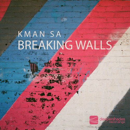 KMAN SA - Breaking Walls - Deeper Shades Recordings