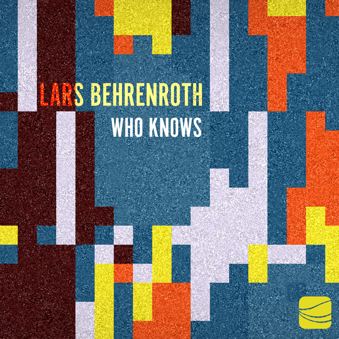 Lars Behrenroth - Who Knows - Deeper Shades Recordings