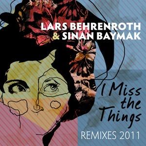 Lars Behrenroth and Sinan Baymak - I Miss The Things Remixes 2011 - DSOH024 Lars Behrenroth and Sinan Baymak - I Miss The Things Remixes 2011 - DSOH024