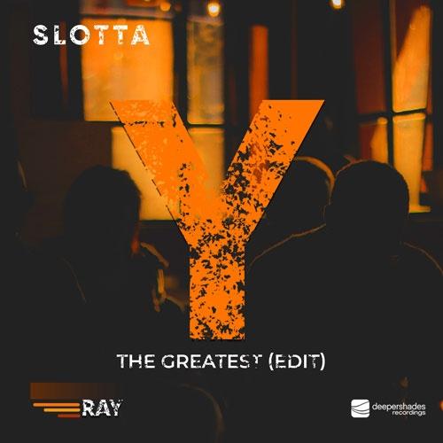 Slotta - The Greatest - Edit - Deeper Shades Recordings