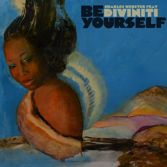 EYES ON CHARLES WEBSTER - Be Yourself feat. Diviniti
