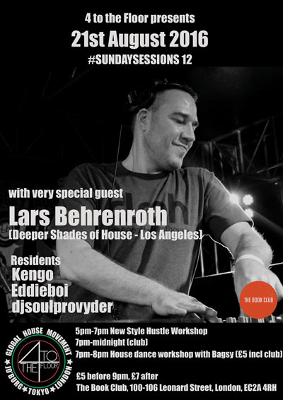 Lars Behrenroth at 4 To The Floor, London - August 21st 2016